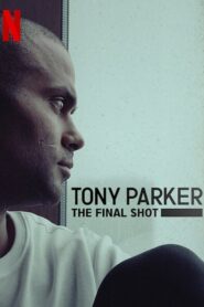 Tony Parker: La última canasta (The final shot)
