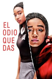El Odio que Das / The Hate U Give